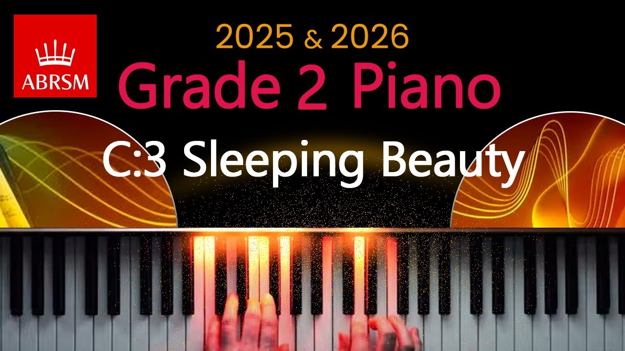 ABRSM 2025 & 2026 - Grade 2 Piano Exam - C:3 ~ Sleeping Beauty ~ Ivana Loudov&aacute;