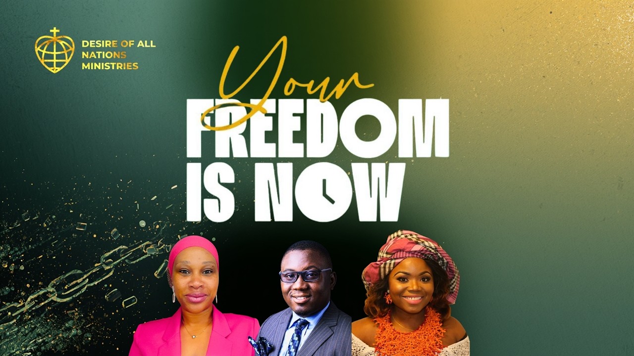 Desire of all Nations - Your Freedom is Now Conference Livestream