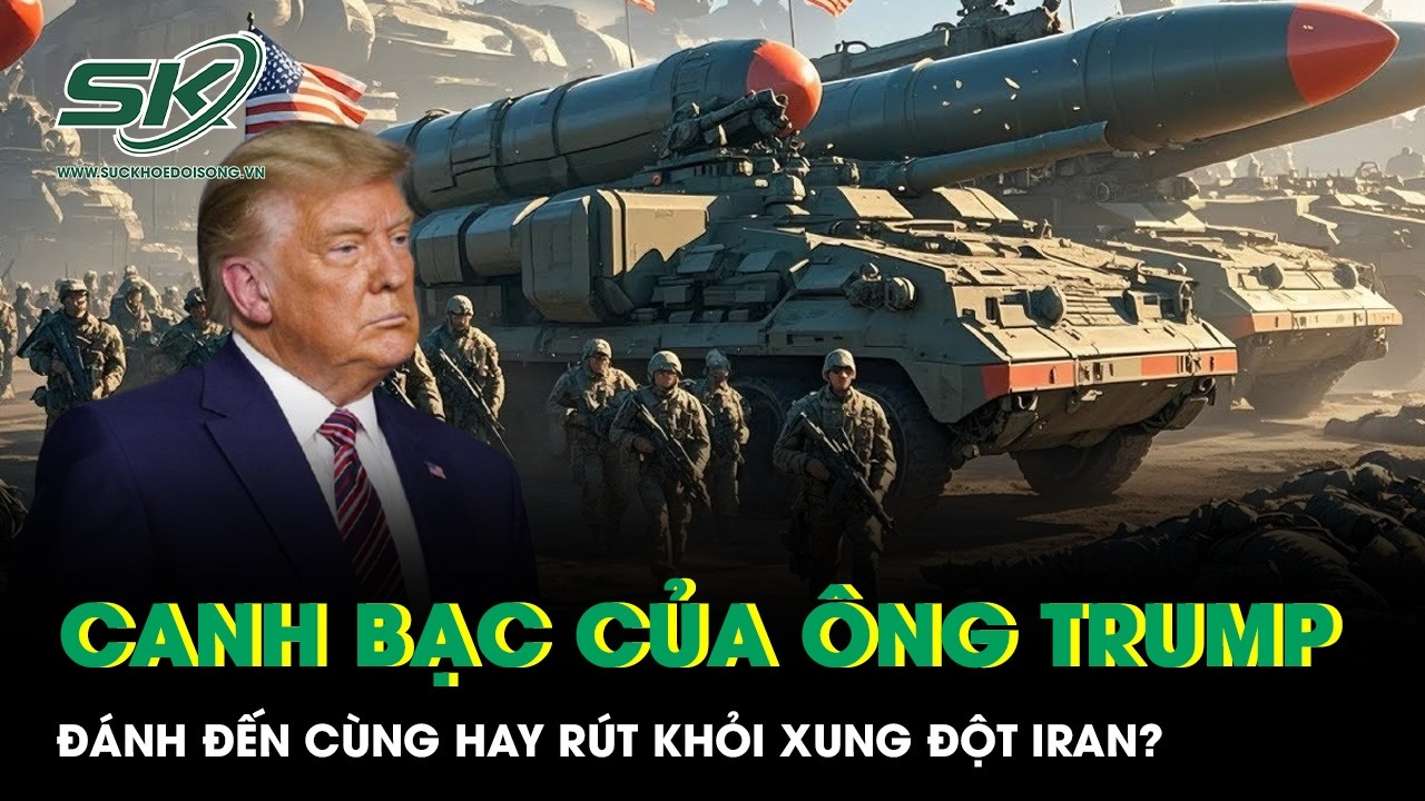 Canh bạc rủi ro của Tổng thống Trump: Đánh đến cùng hay rút khỏi xung đột Iran?