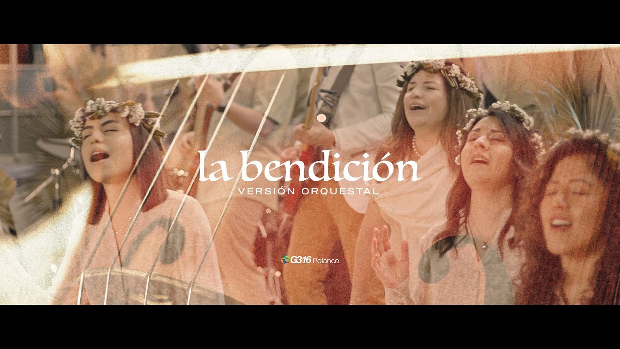 La Bendición (Versión Orquestal) — G316 Polanco