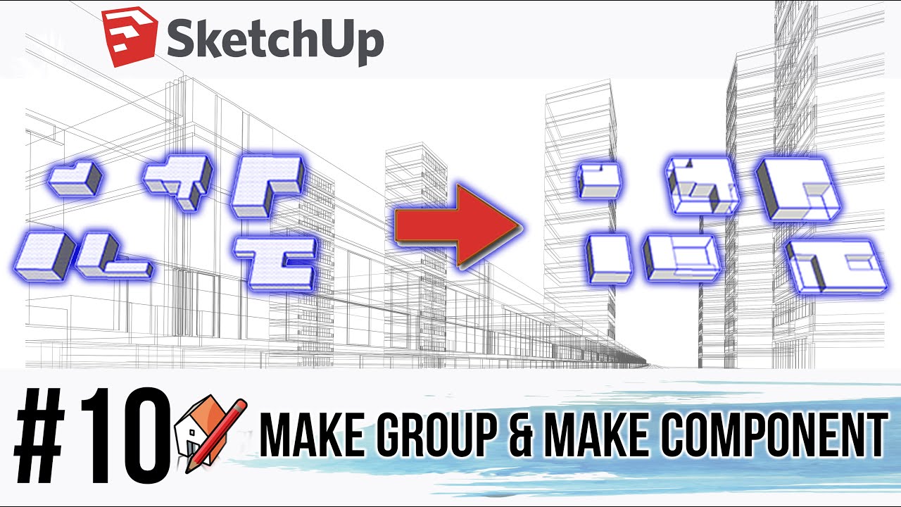 SketchUp Dersleri #10 | MAKE GROUP & MAKE COMPONENT + ÖNERİLER