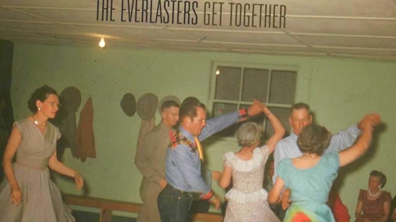 The Everlasters   Get Together