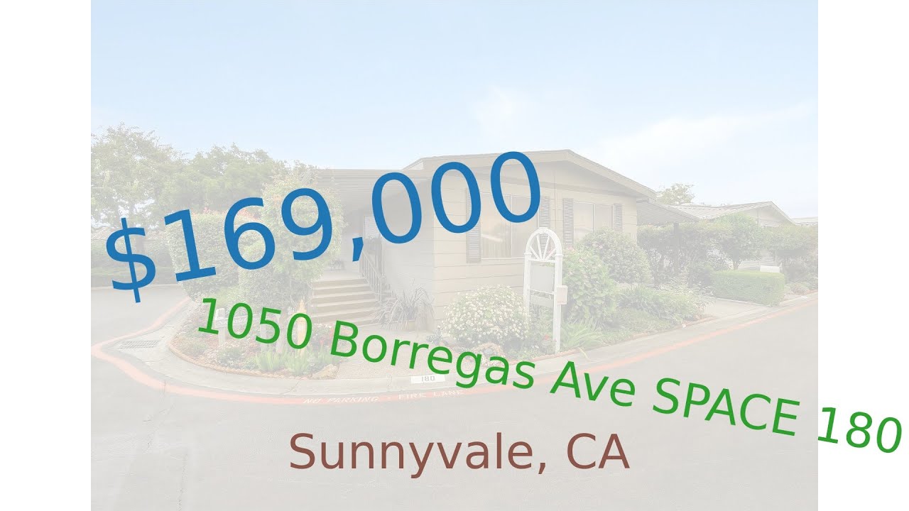 $169,000 Sunnyvale home for sale on 2020-12-07 (1050 Borregas Ave SPACE 180, CA, 94089)