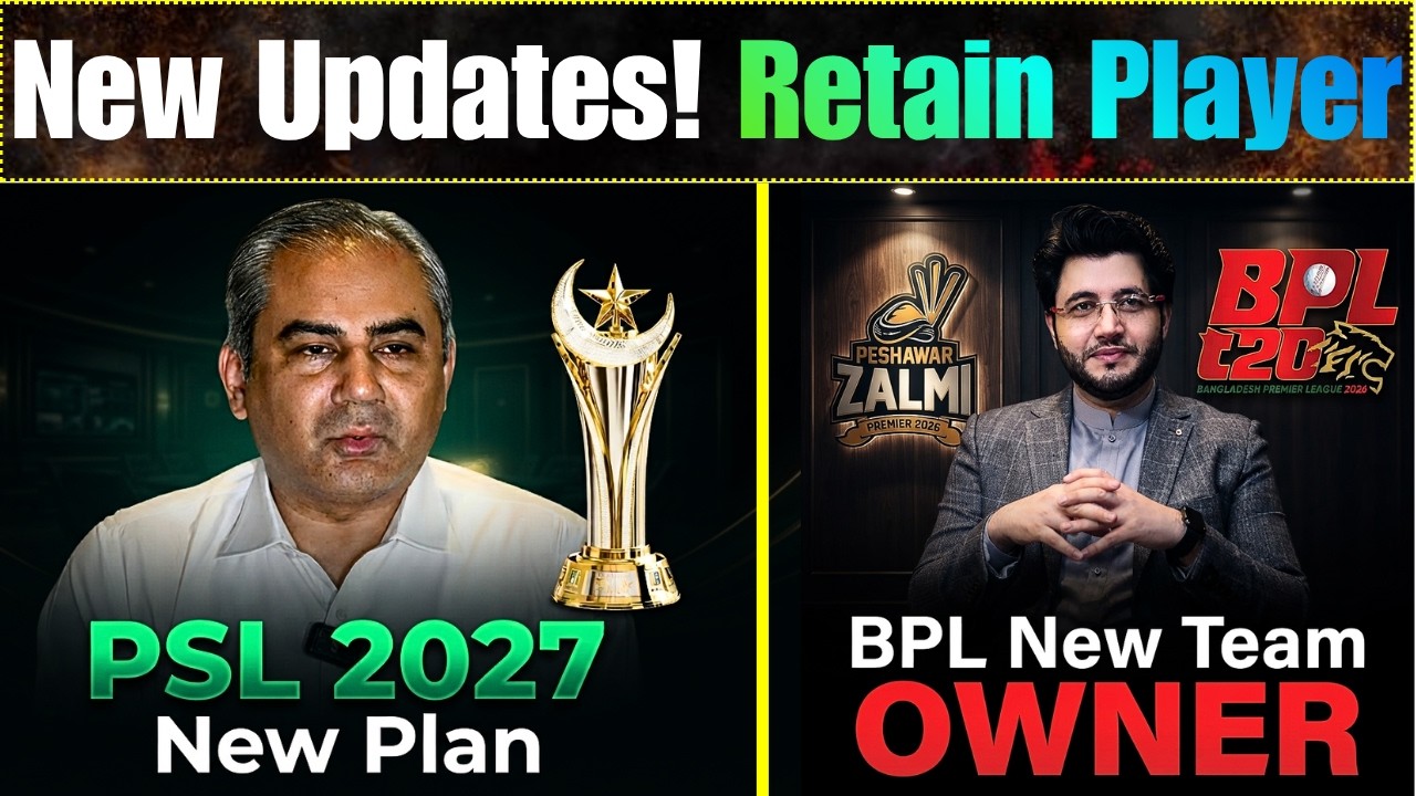 PSL 2027 latest Update Retained Players, Schedule date, New Plan | Javed Afridi is Buying BPL Team