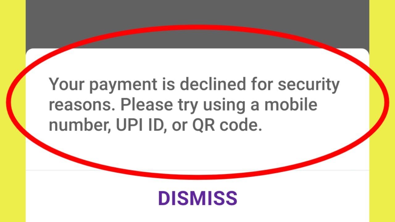Phonepe Fix Your payment is declined for security reasons. Please try using a mobile number, UPI ID