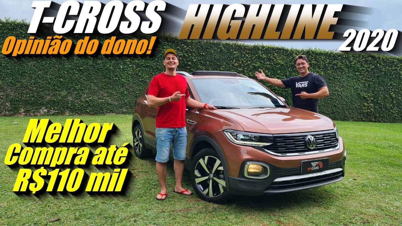 VW T-CROSS HIGHLINE 2020 Opinião do dono - Melhor usado até R$110 mil? O que muda para TCROSS 2024?
