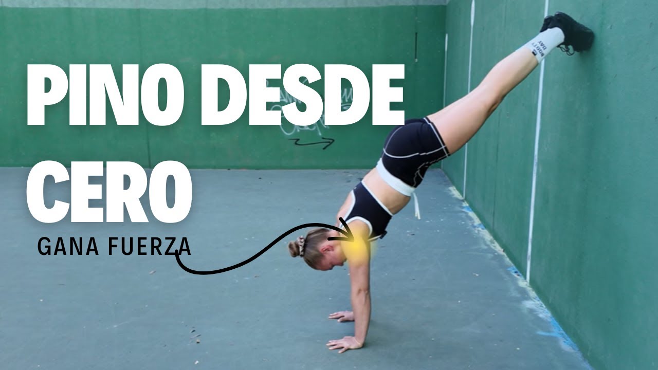 Base de fuerza para HACER EL PINO (nivel principiante)