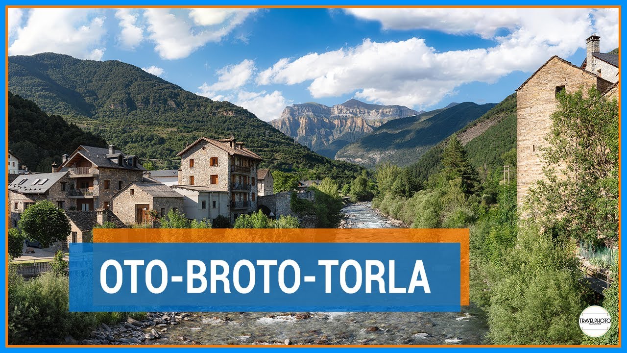 Oto, Broto y Torla. El trío de ases bajo el dominio de Ordesa.