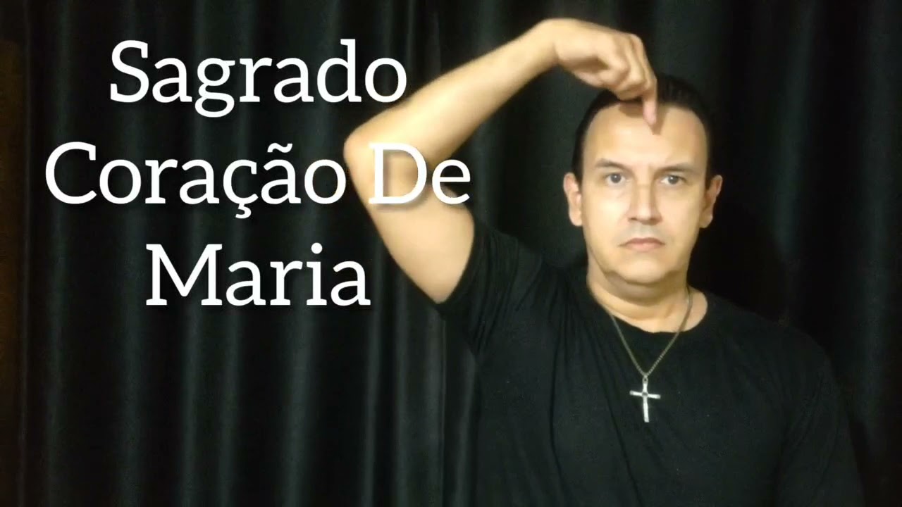 Libras - Sinal de Sagrado Cora&ccedil;&atilde;o De Martia