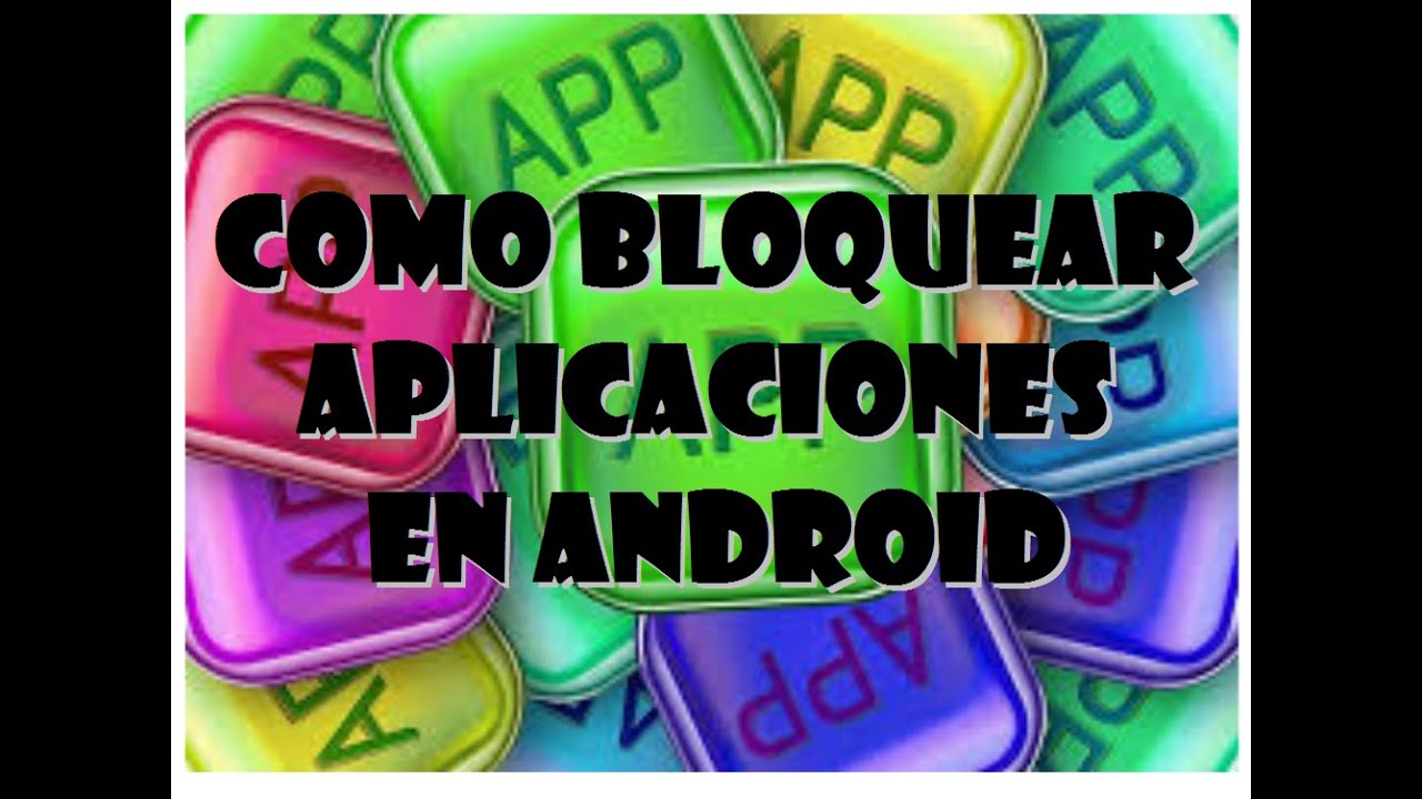 Como bloquear apps en Android/Como bloquear aplicaciones en Android