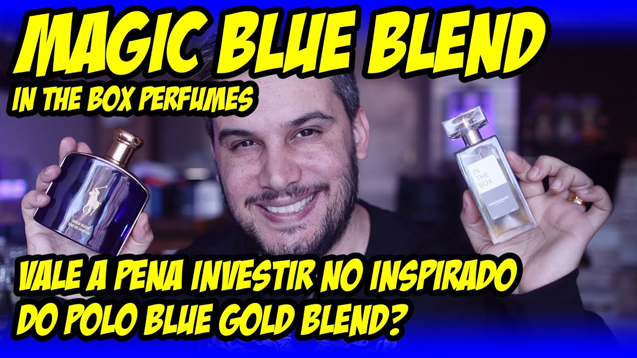 MAGIC BLUE BLEND DA IN THE BOX - O IRRESISTÍVEL CONTRATIPO DO POLO BLUE GOLD BLEND!