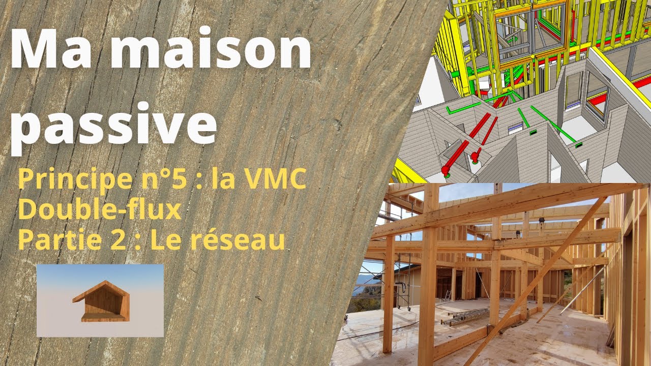 Ma maison passive : Principe n°5, la ventilation double flux. Partie 2 : la conception du réseau
