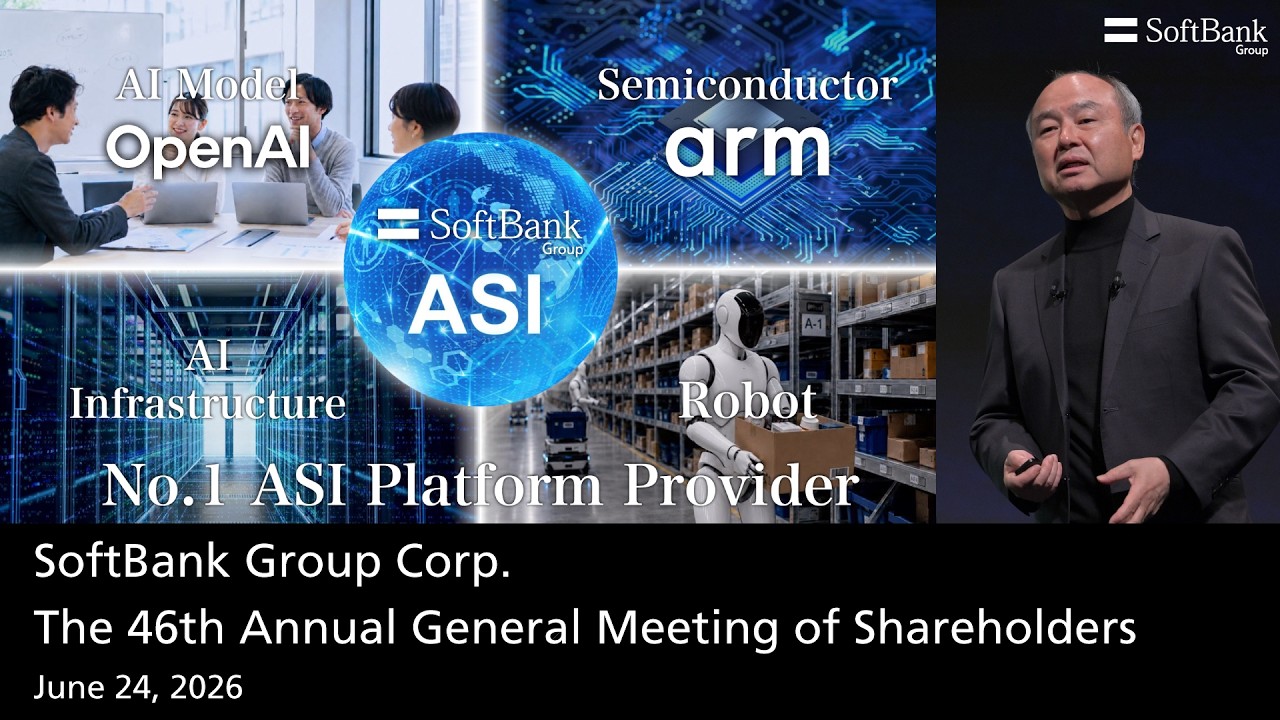 SoftBank Group Corp. The 46th Annual General Meeting of Shareholders - June 24, 2026(Archived Video)