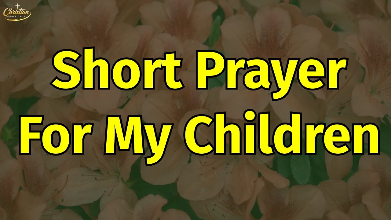 A Powerful Prayer for Your Children | Protection, Peace & God’s Grace