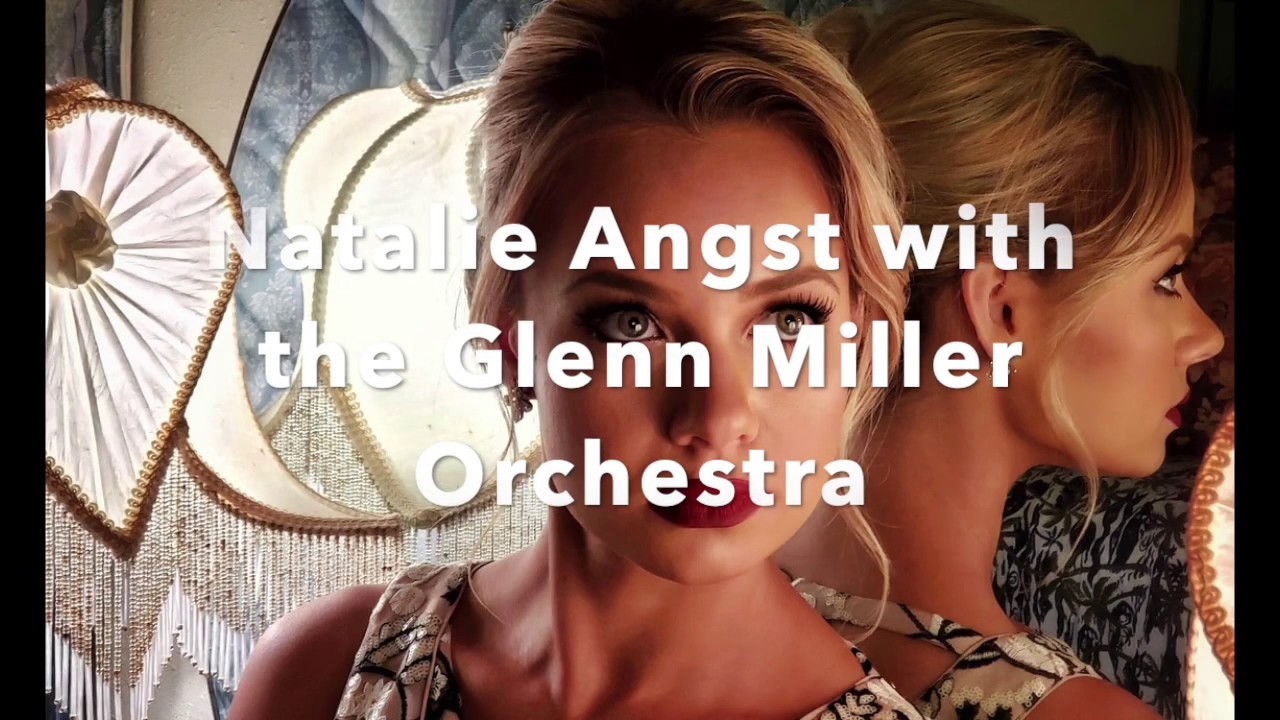 “Sentimental Journey” Natalie Angst with the Glenn Miller Orchestra