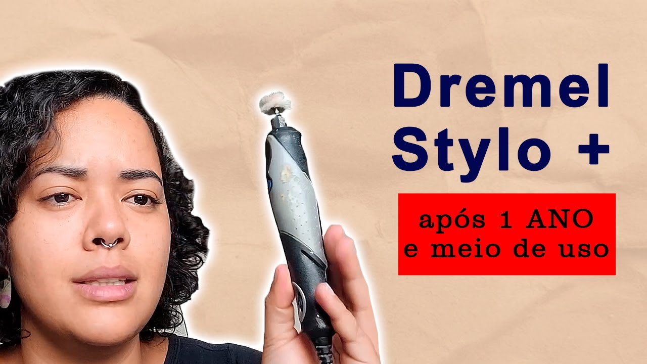 Review - MICRO RETÍFICA DREMEL STYLO + (após 1 ano e meio de uso)