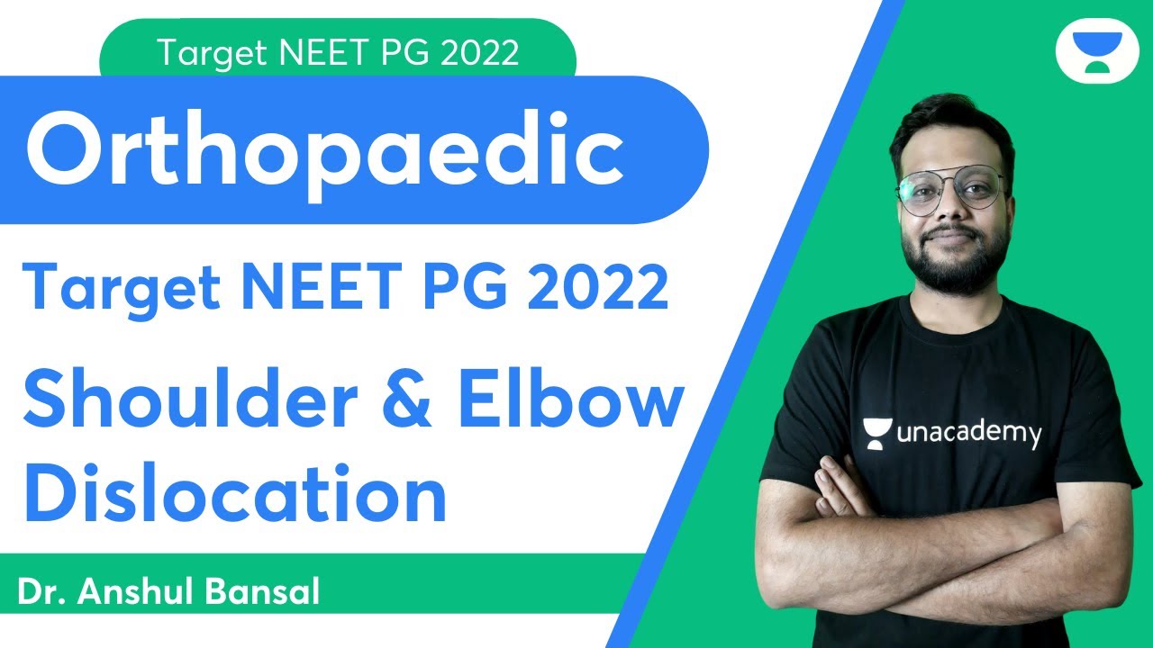 Target NEET PG2022: Shoulder & Elbow Dislocation | Orthopaedics | Let's Crack NEET PG | Dr.Anshul