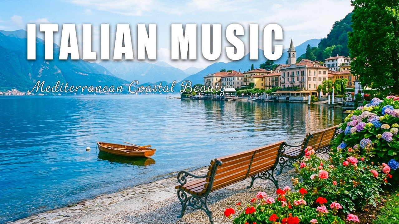 🎶 Chill Mediterranean Music Nostalgia 🌊🏡 Relaxing Italian & Greek Music by the Coast