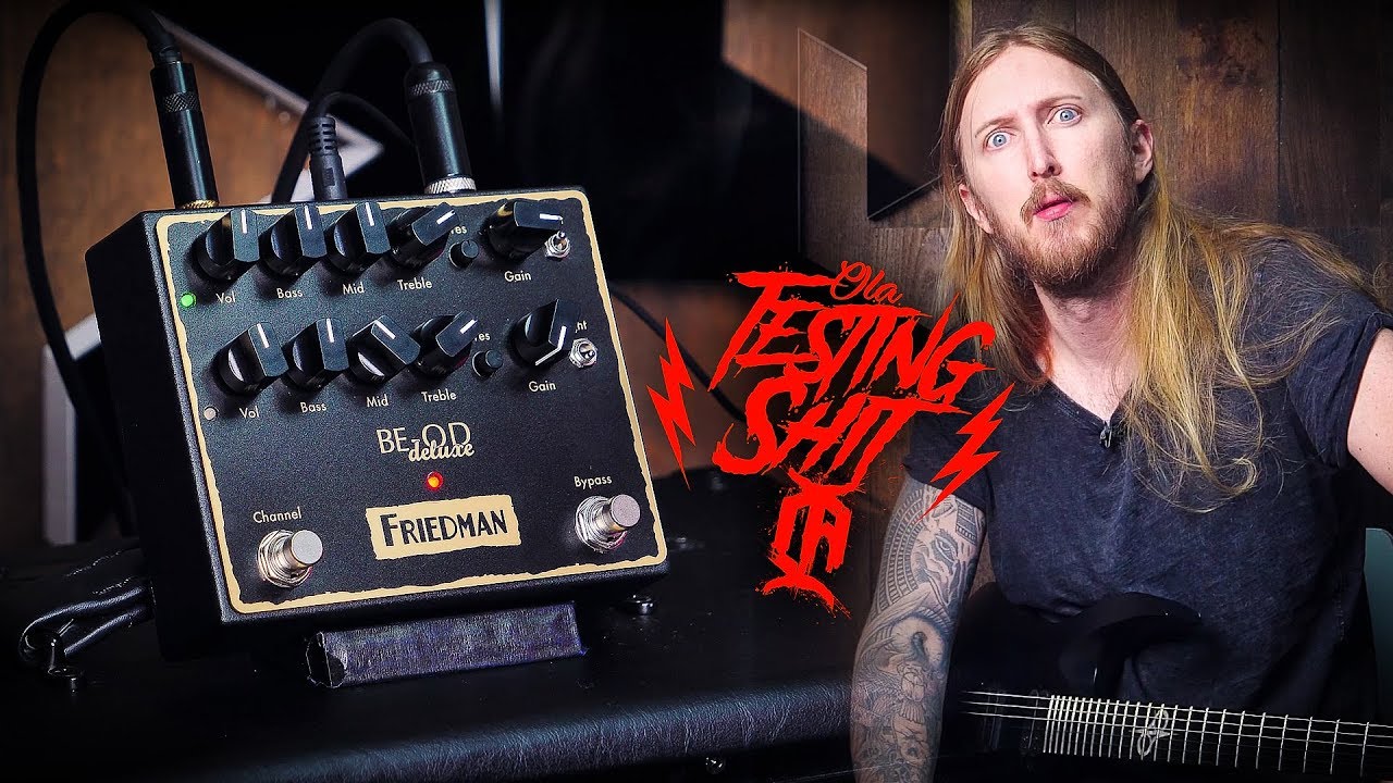 FRIEDMAN BE OD Deluxe Distortion Pedal - Another Great Distortion pedal