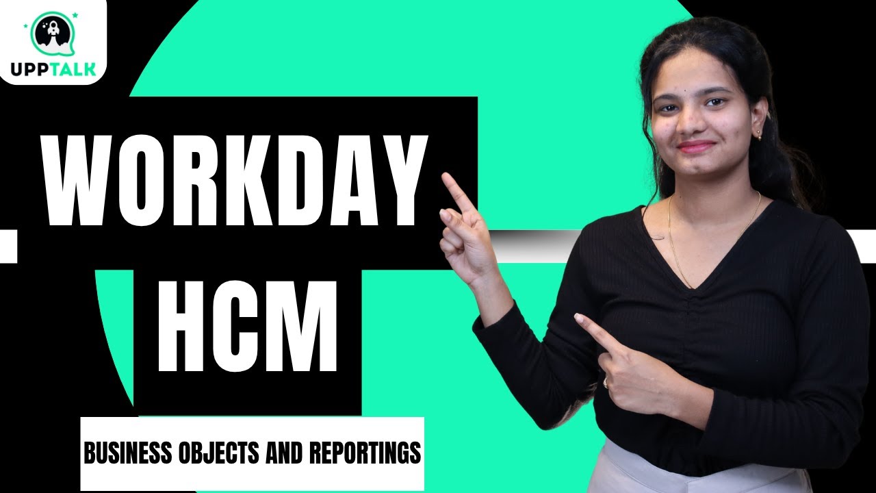 Workday HCM Related Business Objects and Reporting | Workday HCM Training | Workday HCM | UppTalk