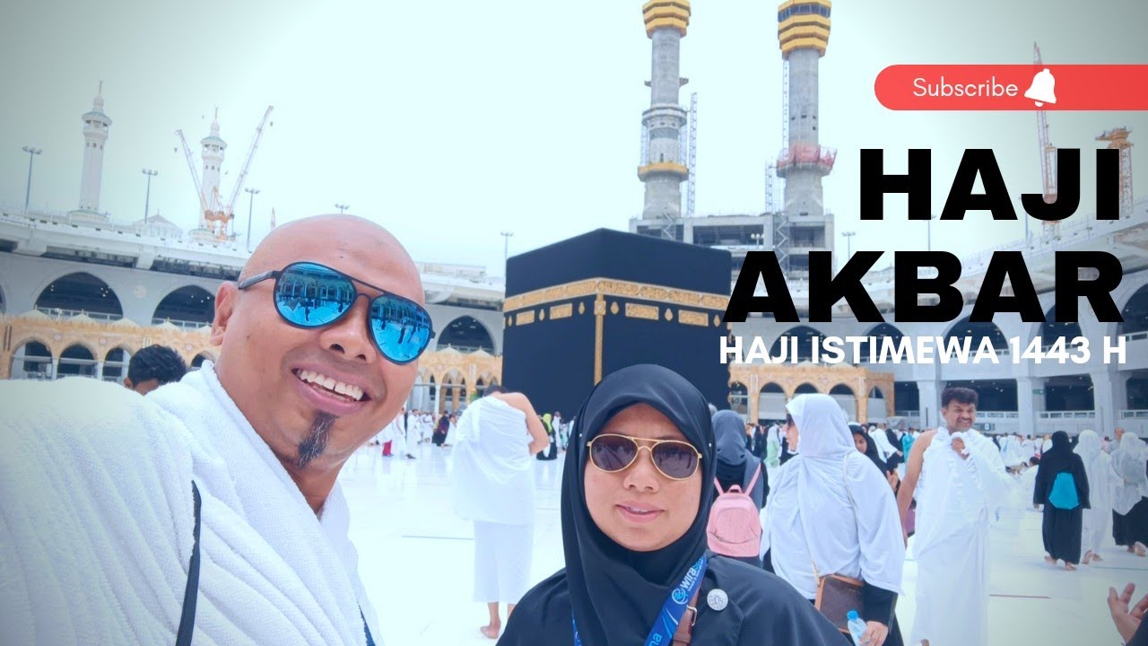 Pengalaman Haji Akbar 1443 Hijrah.Haji Yang Istimewa-Wukuf Jatuh Hari Jumaat