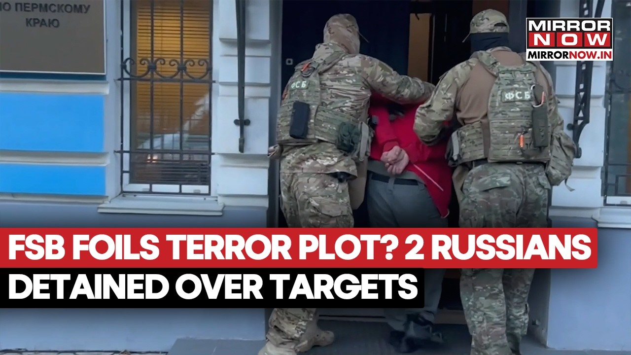 Russia&rsquo;s FSB Detains 3 Over Alleged Terror Plots Targeting Defence, Energy Sites | Watch