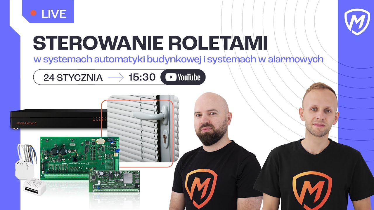 Sterowanie roletami w systemach automatyki budynkowej i systemach w alarmowych - Montersi LIVE
