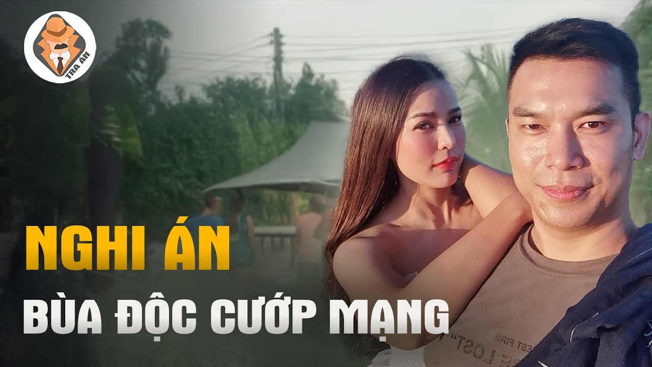 Nghi Án Bùa Độc Cướp Mạng Đại Gia Massage Thái Lan - Tra Án