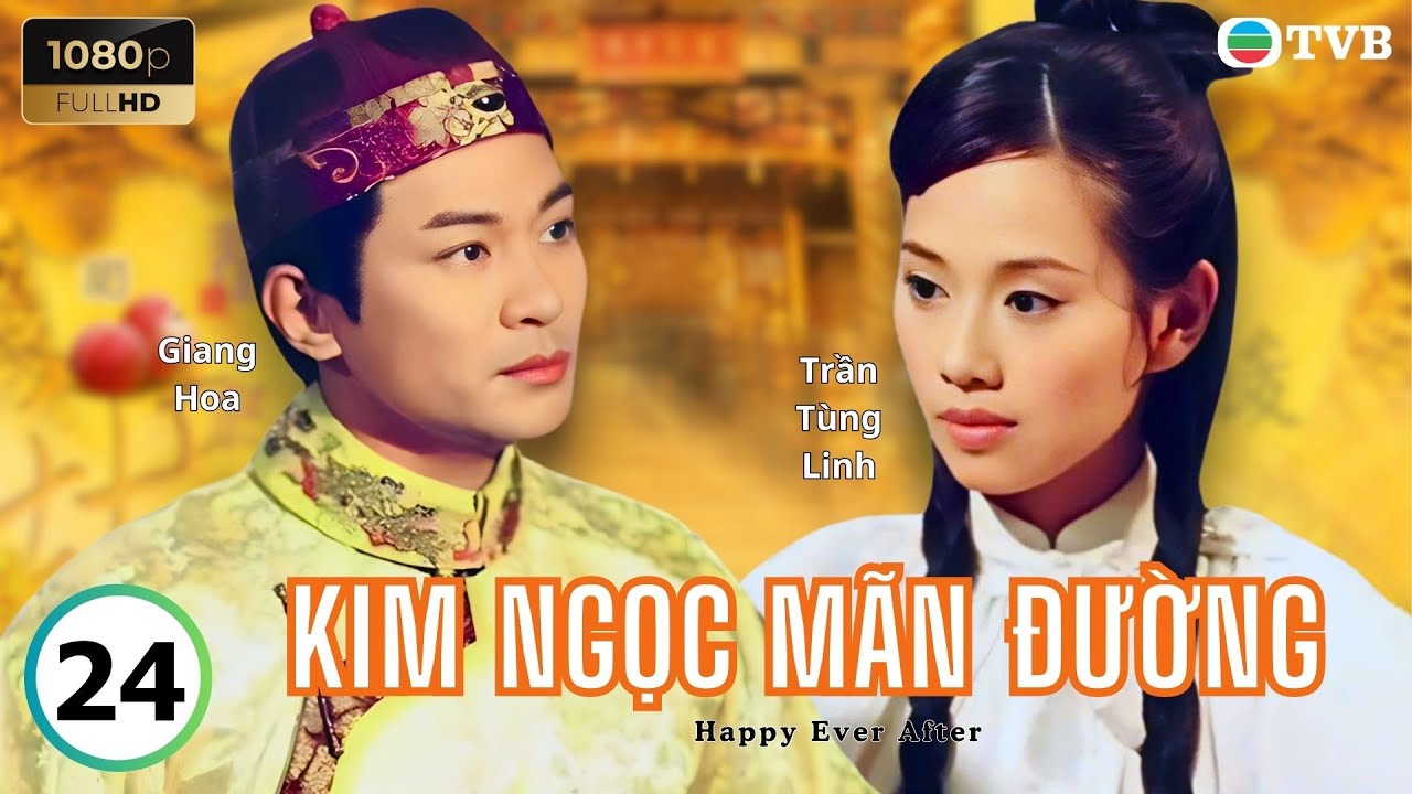 Phim TVB lồng tiếng Kim Ngọc Mãn Đường 24/40 | Âu Dương Chấn Hoa, Trần Diệu Anh, Giang Hoa | 1999