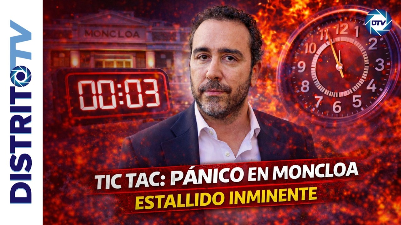 🔴TIC TAC: PÁNICO EN MONCLOA. LA BOMBA DE RACIMO DE ALDAMA, A PUNTO DE ESTALLAR🔴