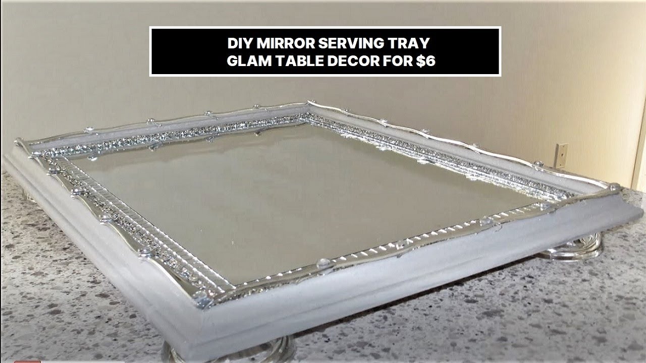 DIY Mirror Serving Tray From Old Picture Frame | Glam Table Decor | Dollar Tree DIY