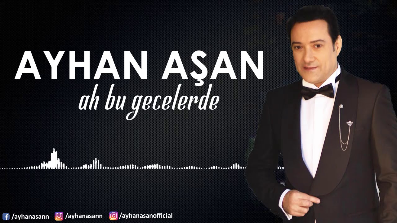 AYHAN AŞAN - AH BU GECELERDE (Official Audio)