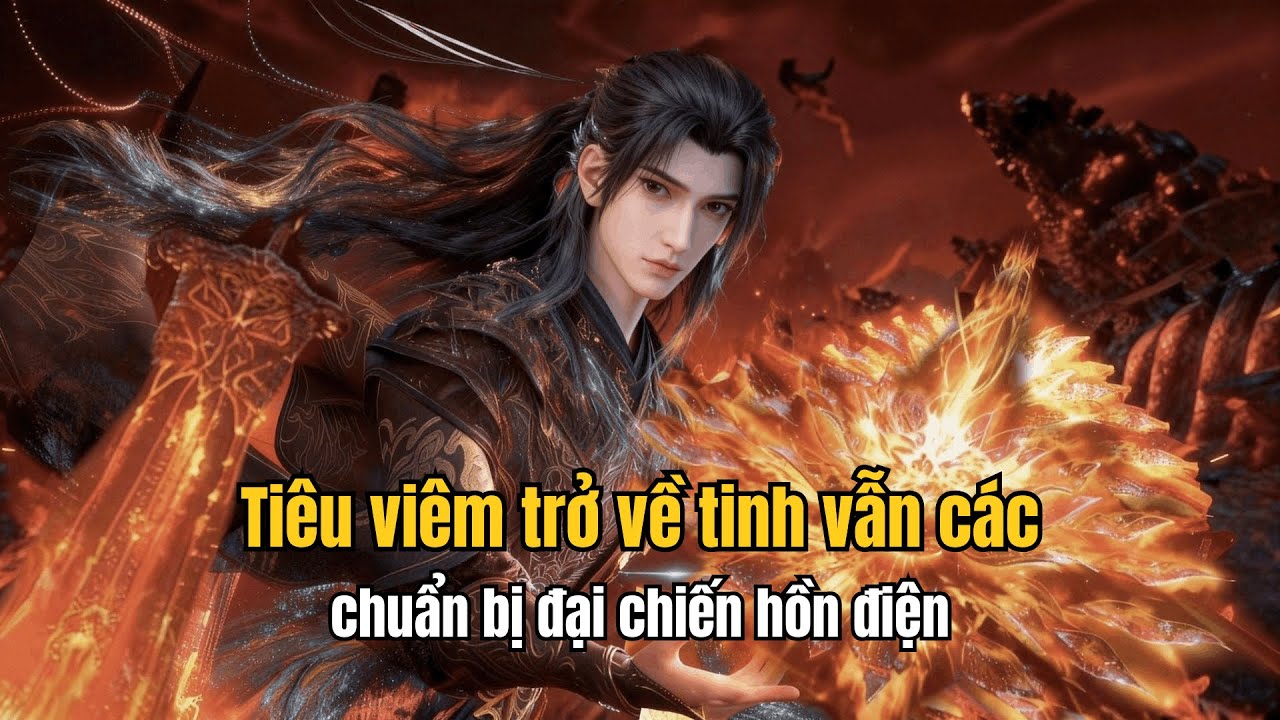 Tiêu viêm trở về tinh vẫn các chuẩn bị đại chiến hồn điện