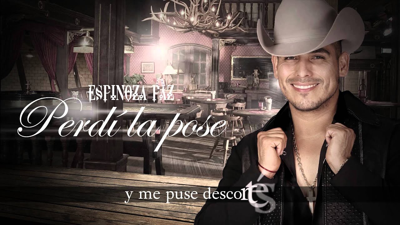 Espinoza Paz - Perd&iacute; La Pose (Video Lyrics)