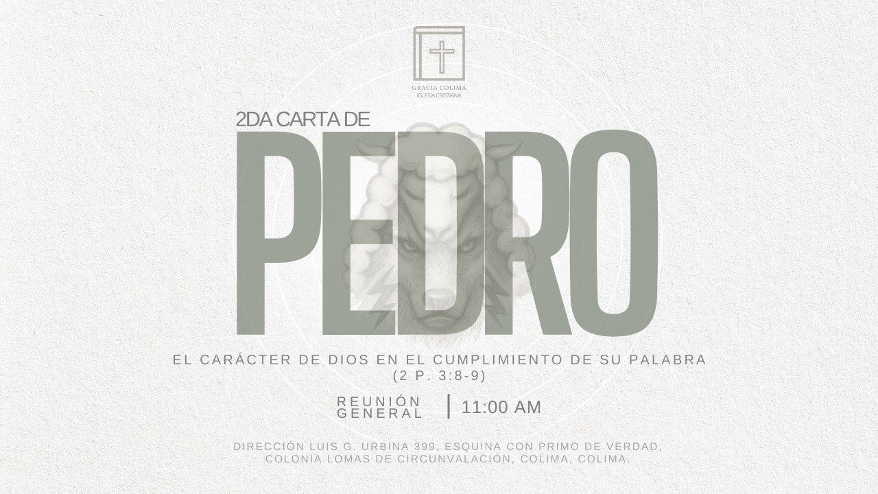 El carácter de Dios en el cumplimiento de Su Palabra (2 P. 3:8-9) | Edgar Villagrana
