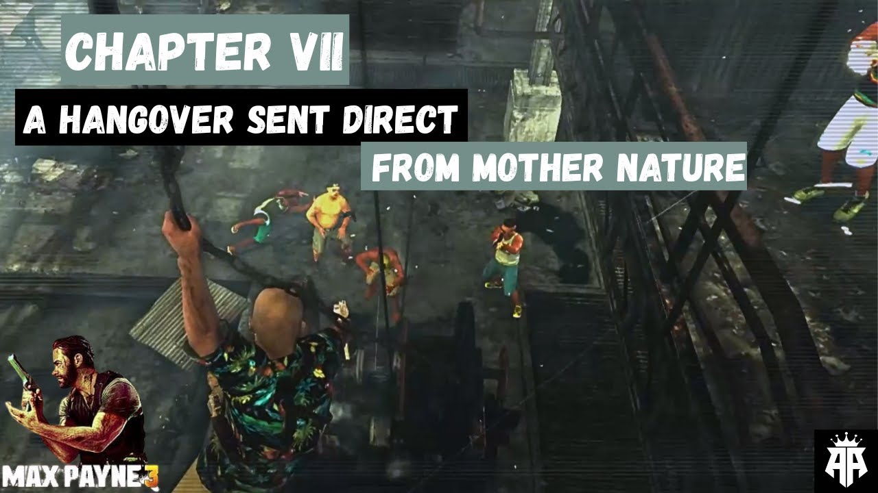 Max Payne 3 Chapter 7 : A Hangover Sent Direct From Mother Nature   #rockstargames #gameplay #gaming