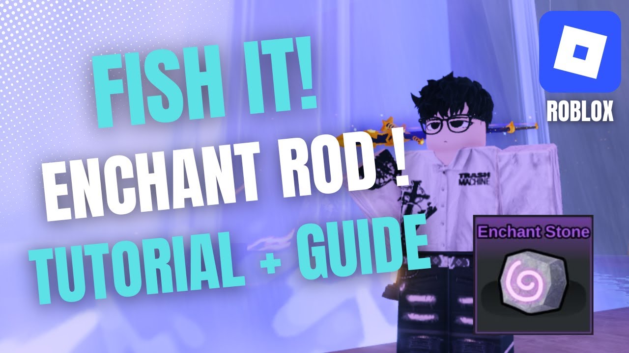 Roblox Fish It | Tutorial Enchant Rod & Lokasi Farm Enchant Stone