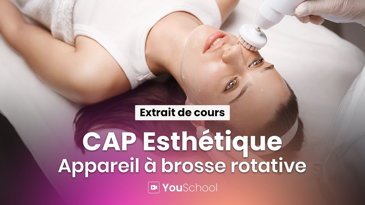 CAP Esthétique • Appareil à brosse rotative