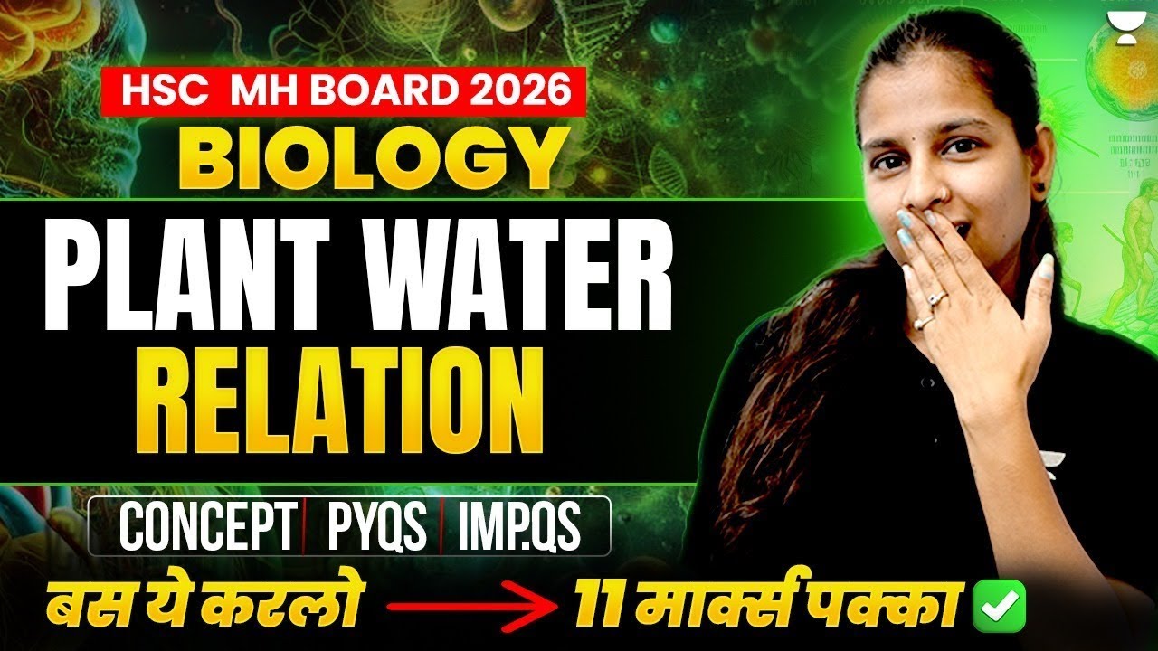 HSC MH Board Biology 2026 | Plant Water Relation | Concepts, PYQs, IMPQs | By Pranita Ma'am