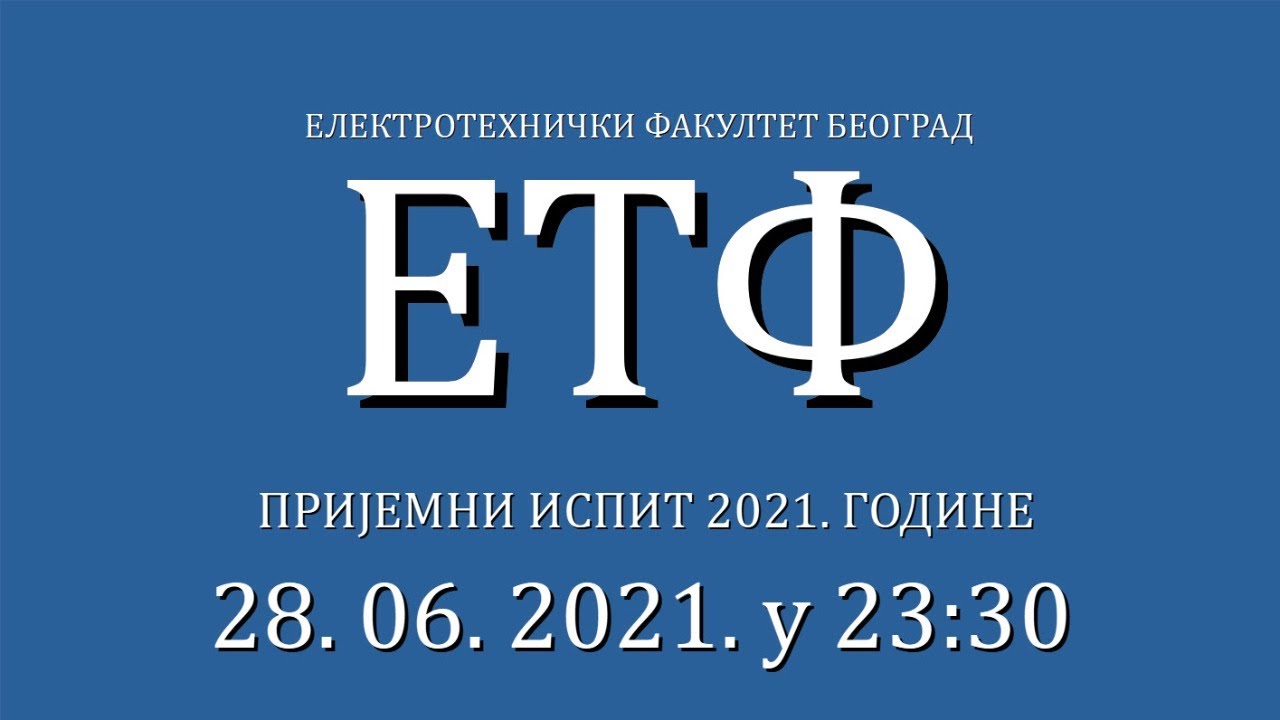 Prijemni ispit ETF - 28.06.2021. godine