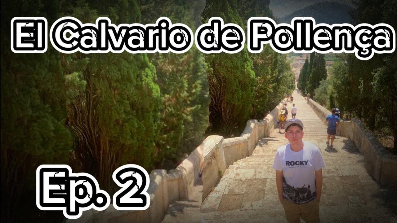 Un verano en Mallorca: Ep2: El calvario de Pollença