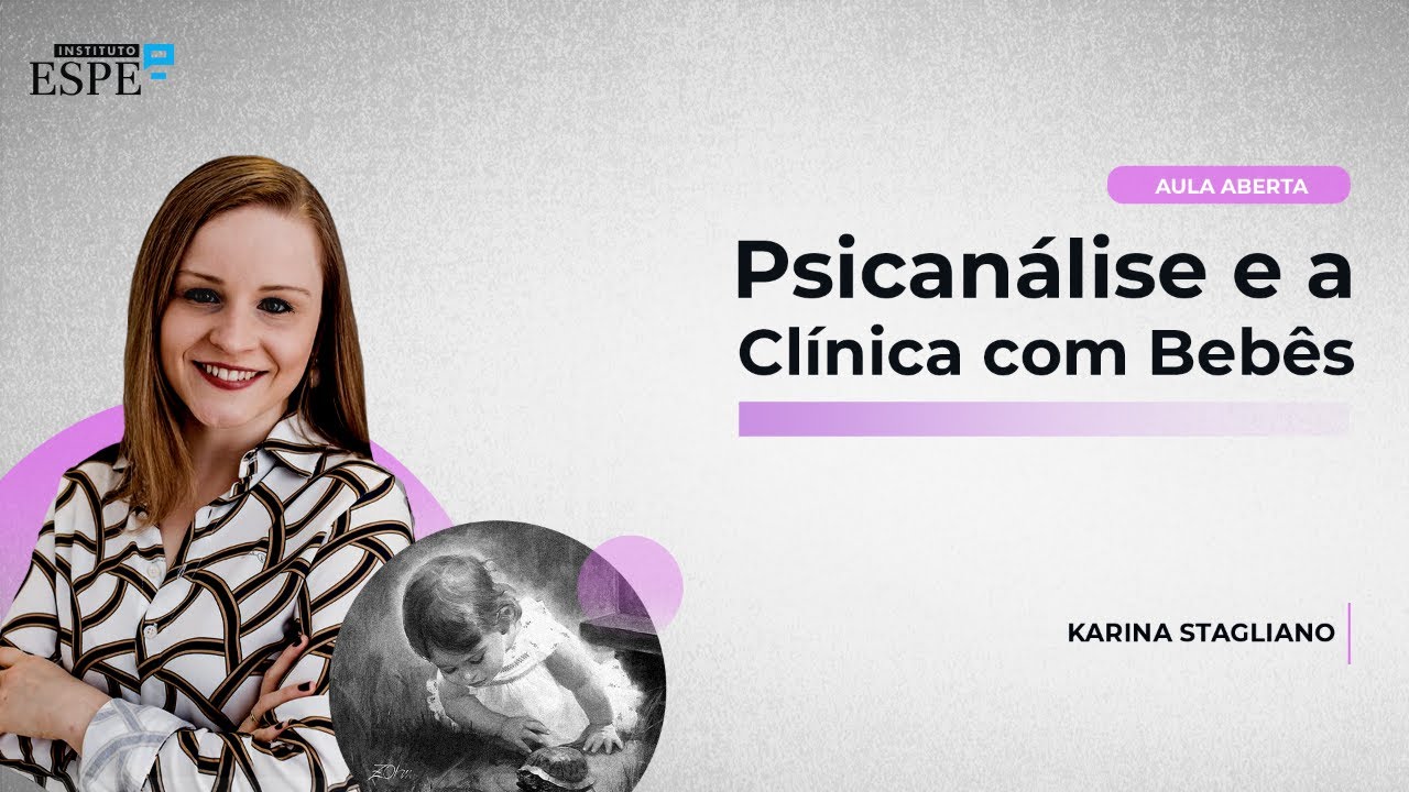 Psicanálise e a Clínica com Bebês