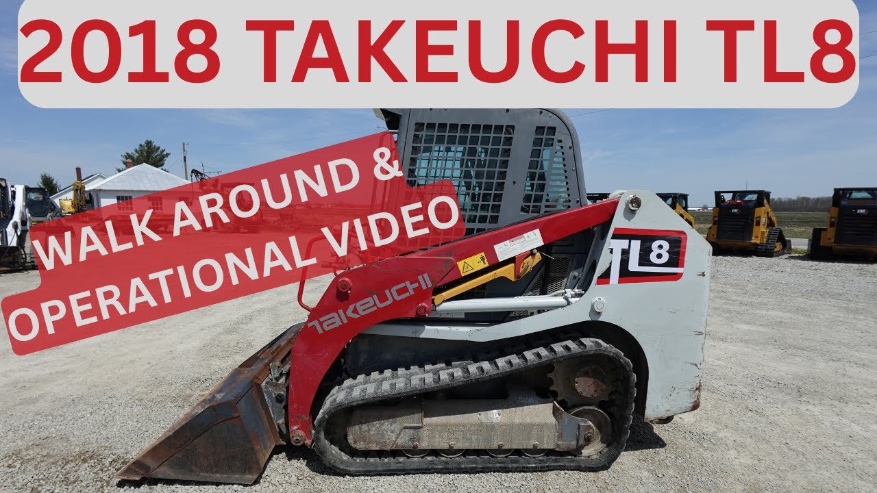 2018 Takeuchi TL8 Skid Steer Walk Around & Operational Video     $35,900