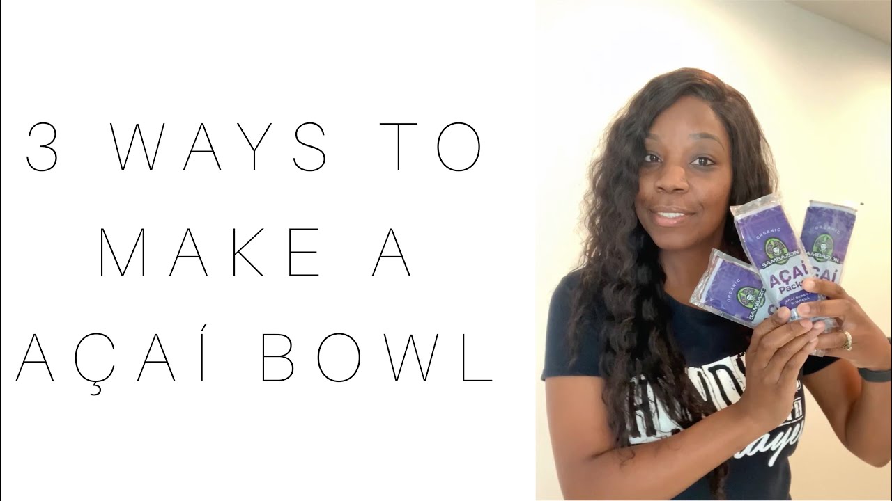3 ways to make an açaí bowl #acaibowl #health #fresh
