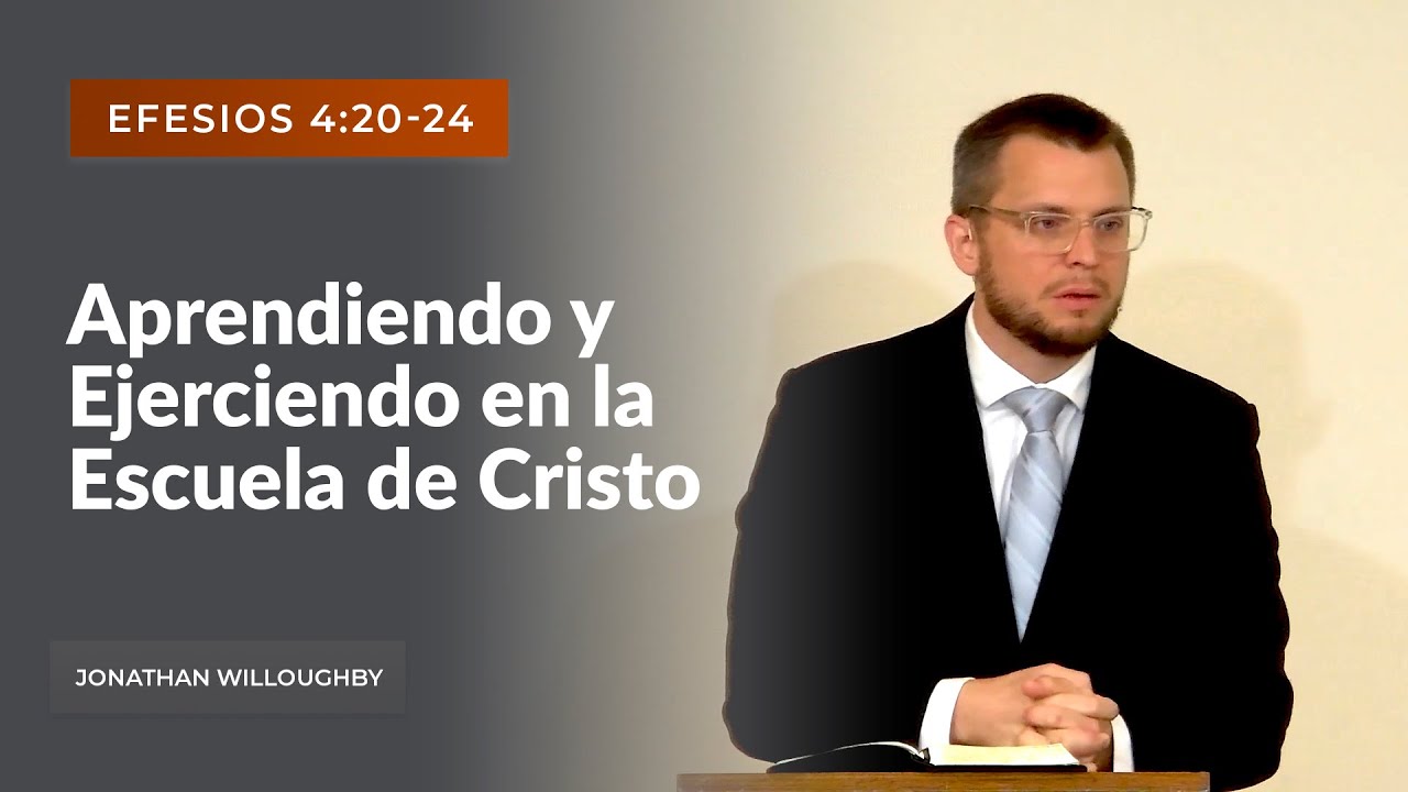 Aprendiendo y Ejerciendo en la Escuela de Cristo - Jonathan Willoughby - IBML