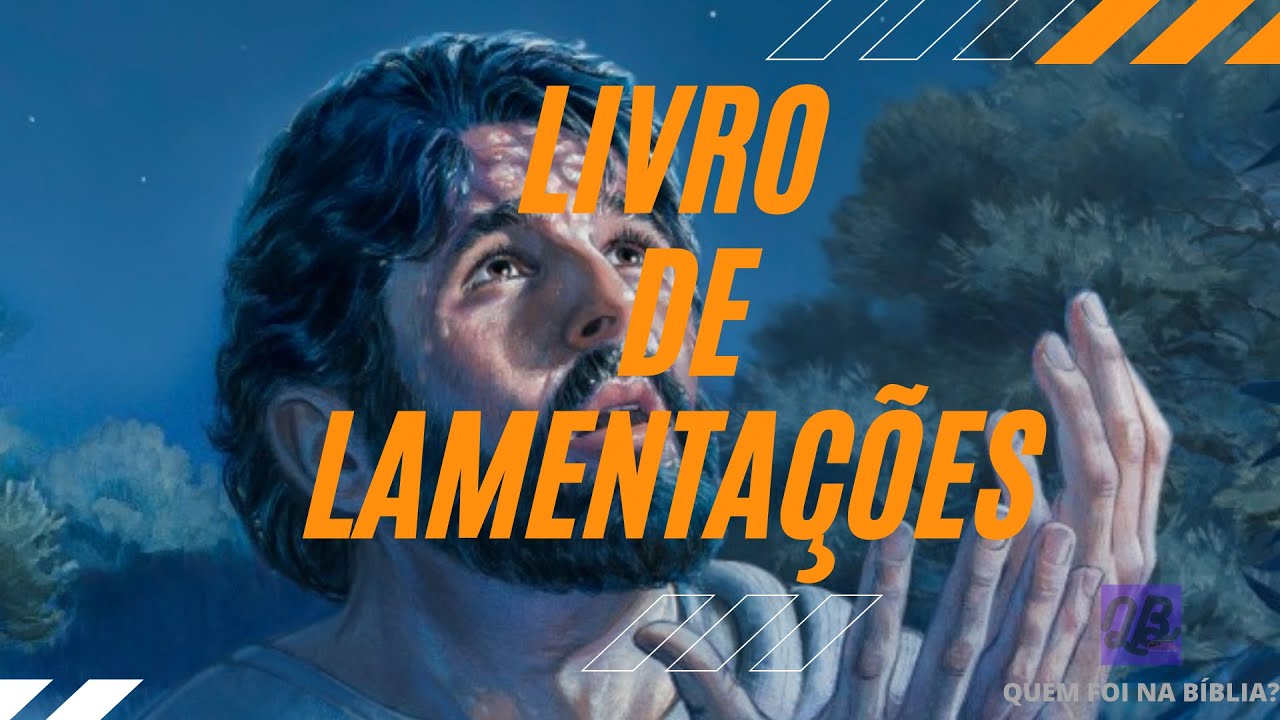 INTRODUÇÃO AO LIVRO DE LAMENTAÇÕES|CANAL QUEM FOI NA BÍBLIA?|CONFIRA!!!