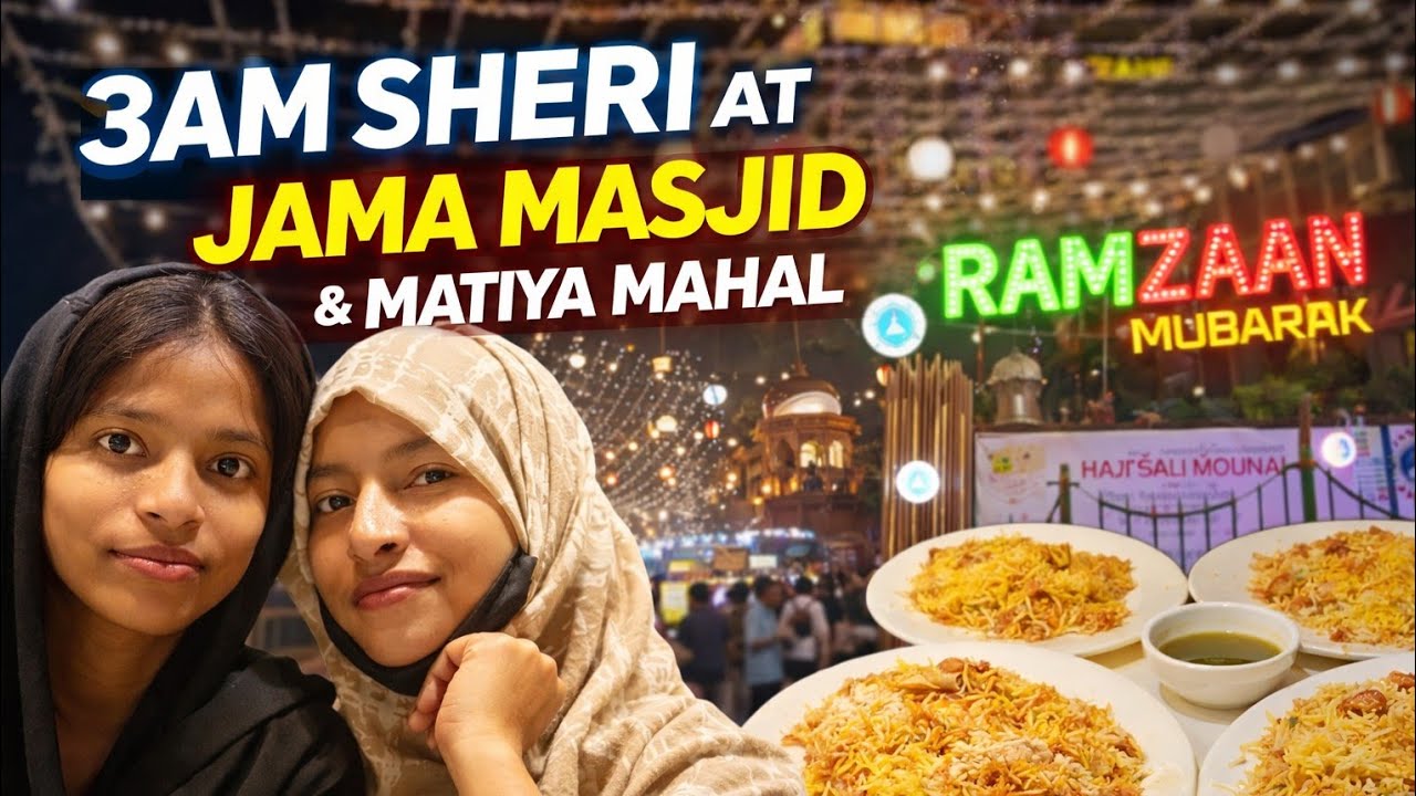 Ramadan Night Vlog | 3AM Sheri at Jama Masjid & Matiya Mahal Food #ramadan2026 