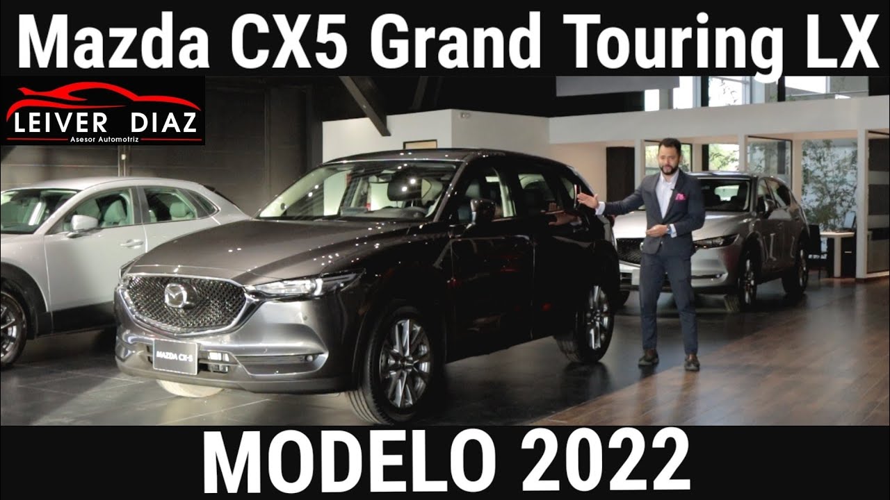 Mazda CX5 Grand Touring LX Modelo 2022 #leiverdiaz