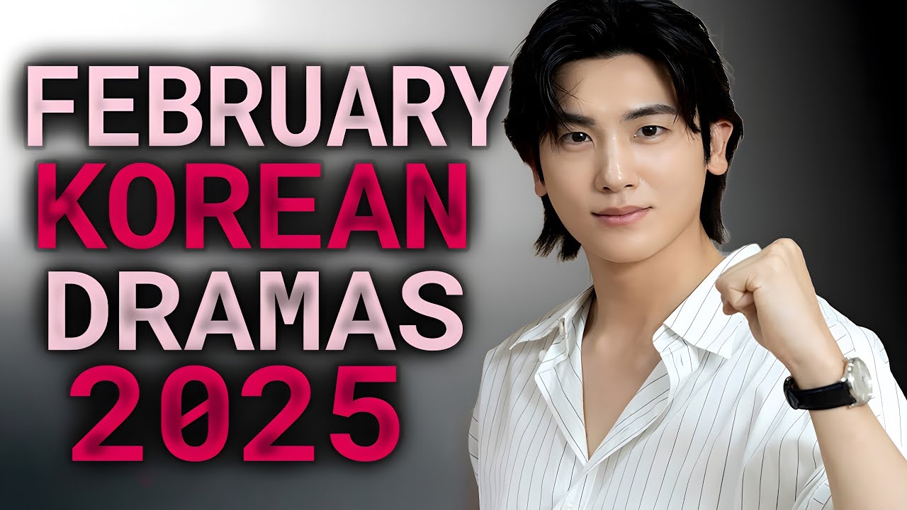 Top 10 Upcoming Kdramas February 2025 || Watch with Trailer!!