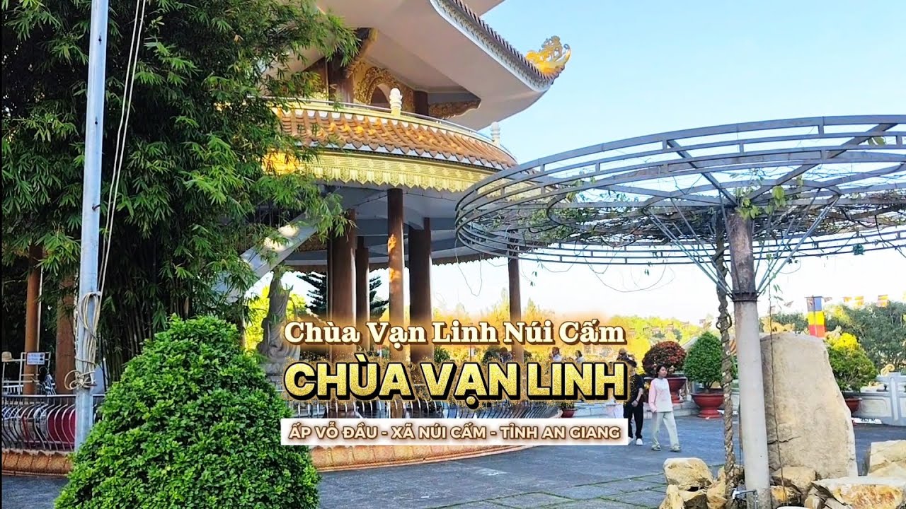 CHÙA VẠN LINH (NÚI CẤM) ZING ZING TV
